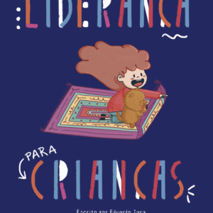 Cidadania Global   Livro Infantil Empreendedor Mirim - Liderança - EF II