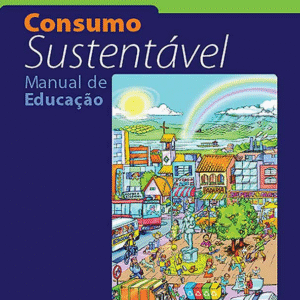Cidadania Global   Manual de Educação Consumo Sustentável  - EF II, M