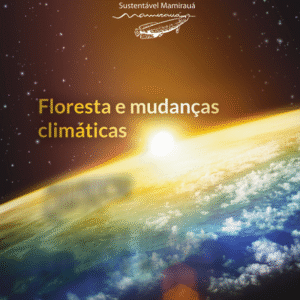 Mudança Climática  Florestas e Mudanças Climáticas - EF II, EM, M