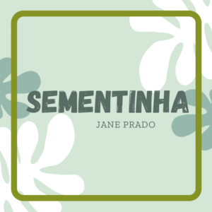 SEMENTINHA - EI, EF I